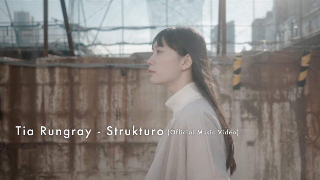 Tia Rungray – Strukturo (Official Music Video)